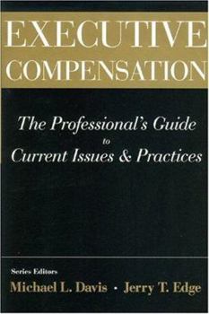 Hardcover Executive Compensation: The Professional's Guide to Current Issues & Practices Book