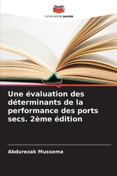Paperback Une évaluation des déterminants de la performance des ports secs. 2ème édition [French] Book