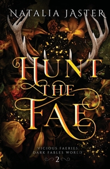 Hunt the Fae - Book #2 of the Vicious Faeries