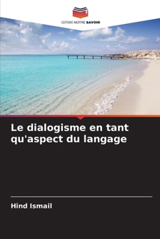 Paperback Le dialogisme en tant qu'aspect du langage [French] Book