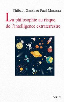 Paperback La Philosophie Au Risque de l'Intelligence Extraterrestre [French] Book