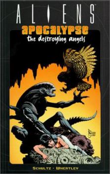 Paperback Aliens: Apocalypse - The Destroying Angels Book