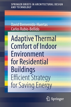 Paperback Adaptive Thermal Comfort of Indoor Environment for Residential Buildings: Efficient Strategy for Saving Energy Book