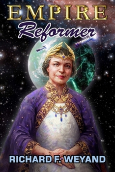 Empire: Reformer - Book #1 of the Empire