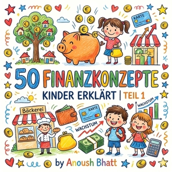 Paperback 50 Finanzkonzepte Kinder erklärt Teil 1 [German] Book