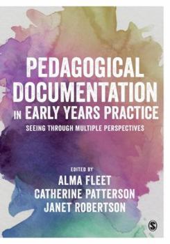 Paperback Pedagogical Documentation in Early Years Practice: Seeing Through Multiple Perspectives Book