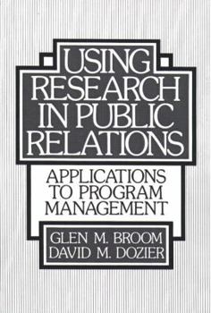 Hardcover Using Research in Public Relations: Applications to Program Management Book