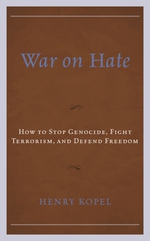 Paperback War on Hate: How to Stop Genocide, Fight Terrorism, and Defend Freedom Book