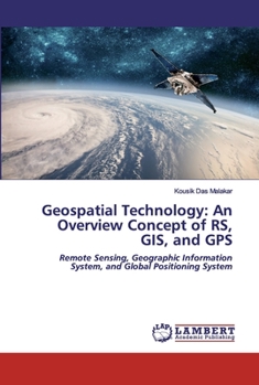 Paperback Geospatial Technology: An Overview Concept of RS, GIS, and GPS Book