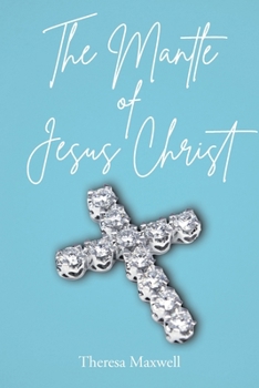 Paperback The Mantle of Jesus Christ Book