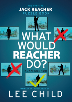 Paperback What Would Reacher Do?: The Official Jack Reacher Puzzle Book