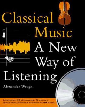 Hardcover Classical Music: A New Way of Listening Book