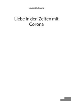 Paperback Liebe in den Zeiten mit Corona [German] Book