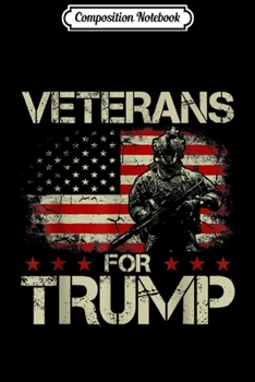 Composition Notebook: Veterans For Trump Military Veteran American Flag  Journal/Notebook Blank Lined Ruled 6x9 100 Pages