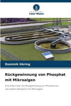 Paperback Rückgewinnung von Phosphat mit Mikroalgen [German] Book