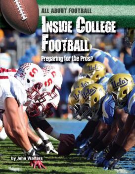 Inside College Football: Preparing for the Pros - Book  of the All About Professional Football