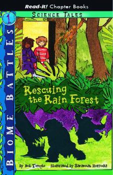 Rescuing the Rain Forest - Book #1 of the Biome Battles