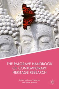 Hardcover The Palgrave Handbook of Contemporary Heritage Research Book