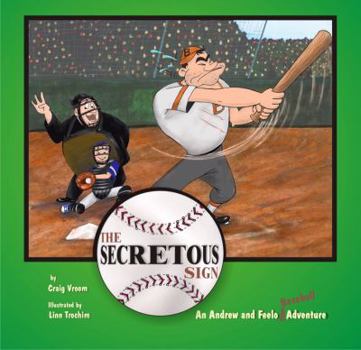 Hardcover The Secretous Sign: An Andrew and Feelo Baseball Adventure Book