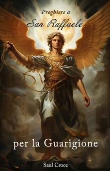 Paperback Preghiere a San Raffaele per la Guarigione [Italian] Book
