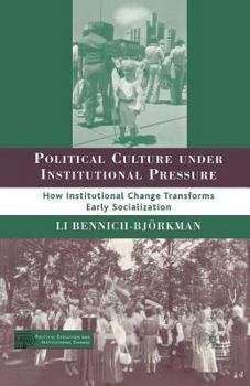 Paperback Political Culture Under Institutional Pressure: How Institutional Change Transforms Early Socialization Book