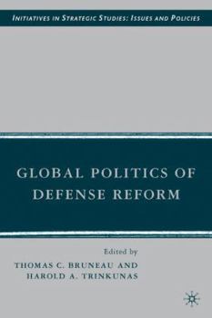 Hardcover Global Politics of Defense Reform Book