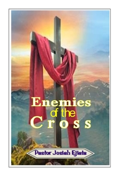 ENEMIES OF THE CROSS
