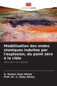 Paperback Modélisation des ondes sismiques induites par l'explosion, du point zéro à la cible [French] Book