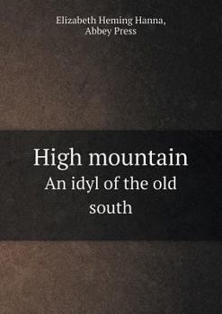 Paperback High mountain An idyl of the old south Book