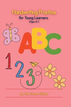 Paperback Handwriting Skills for Young Learners: For Ages 6+ by Ava Grace Dalton Book