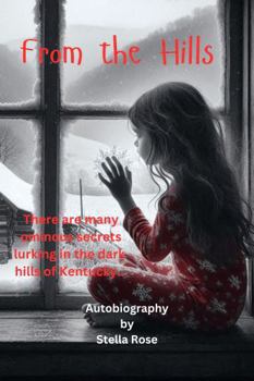 From the Hills: Autobiography by Stella Rose