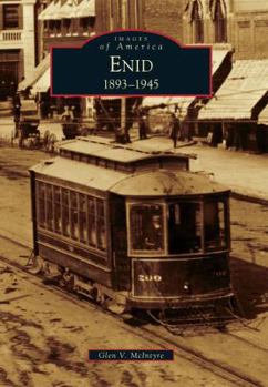Enid: 1893-1945 - Book  of the Images of America: Oklahoma
