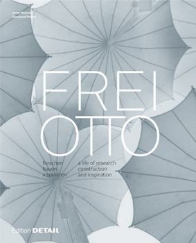 Hardcover Frei Otto: Forschen, Bauen, Inspirieren / A Life of Research, Construction and Inspiration Book