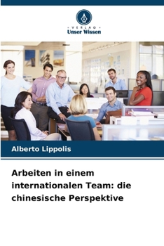 Paperback Arbeiten in einem internationalen Team: die chinesische Perspektive [German] Book