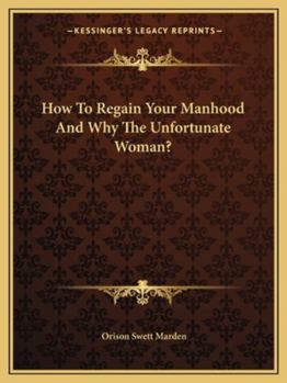 Paperback How To Regain Your Manhood And Why The Unfortunate Woman? Book