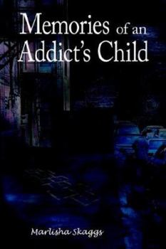 Paperback Memories of an Addict's Child Book