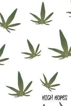 Paperback High Hopes: Blank Lined Journal For Marijuana Lovers Book