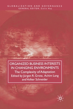 Paperback Organized Business Interests in Changing Environments: The Complexity of Adaptation Book