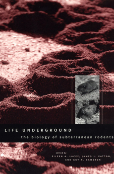 Hardcover Life Underground: The Biology of Subterranean Rodents Book