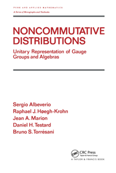 Hardcover Noncommutative Distributions: Unitary Representation of Gauge Groups and Algebras Book