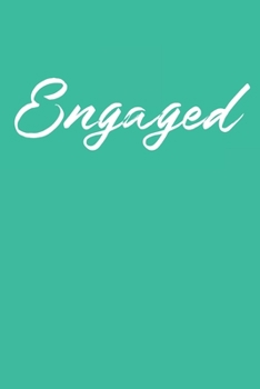 Engaged: Blank Lined Notebook for Engagement Lover | 6x9 Inch | 120 Pages