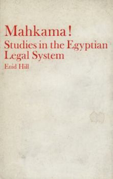 Hardcover Mahkama!: Studies in the Egyptian legal system : courts & crimes, law & society Book