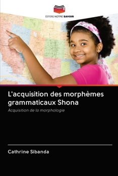 Paperback L'acquisition des morphèmes grammaticaux Shona [French] Book
