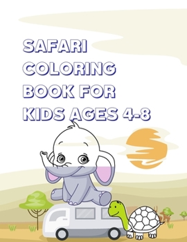 Safari Coloring Book for Kids Ages 4-8: Animal ABC and 123 coloring book