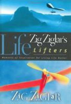 Hardcover Zig Ziglar's Life Lifters: Moments of Inspiration for Living Life Better Book