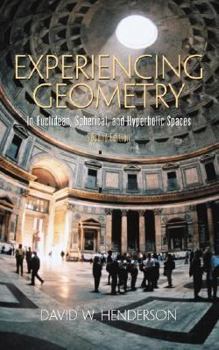 Hardcover Experiencing Geometry: In Euclidean, Spherical and Hyperbolic Spaces Book