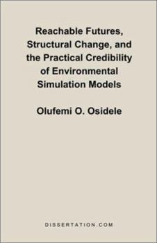 Paperback Reachable Futures, Structural Change, and the Practical Credibility of Environmental Simulation Models Book