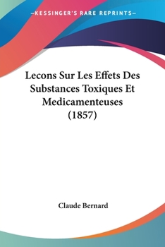 Paperback Lecons Sur Les Effets Des Substances Toxiques Et Medicamenteuses (1857) [French] Book
