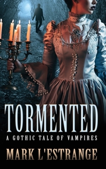 Hardcover Tormented: A Gothic Tale of Vampires [Large Print] Book