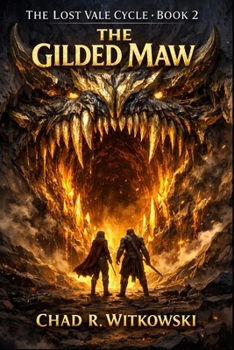 The Gilded Maw (The Lost Vale Cycle)